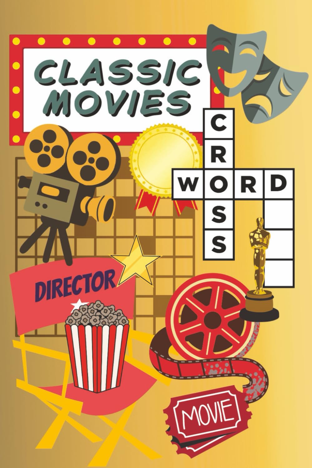 Classic Movie Crosswords: Hollywood’s Golden Age Puzzle Collection: Classic American Films of All Times