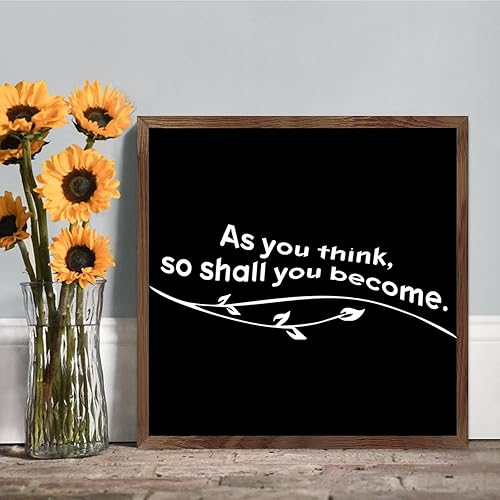 COCOKEN Letreros de madera enmarcados con texto en inglés As You Think, So Shall You Bebebebe para decoración del hogar, cita inspiradora, obra de