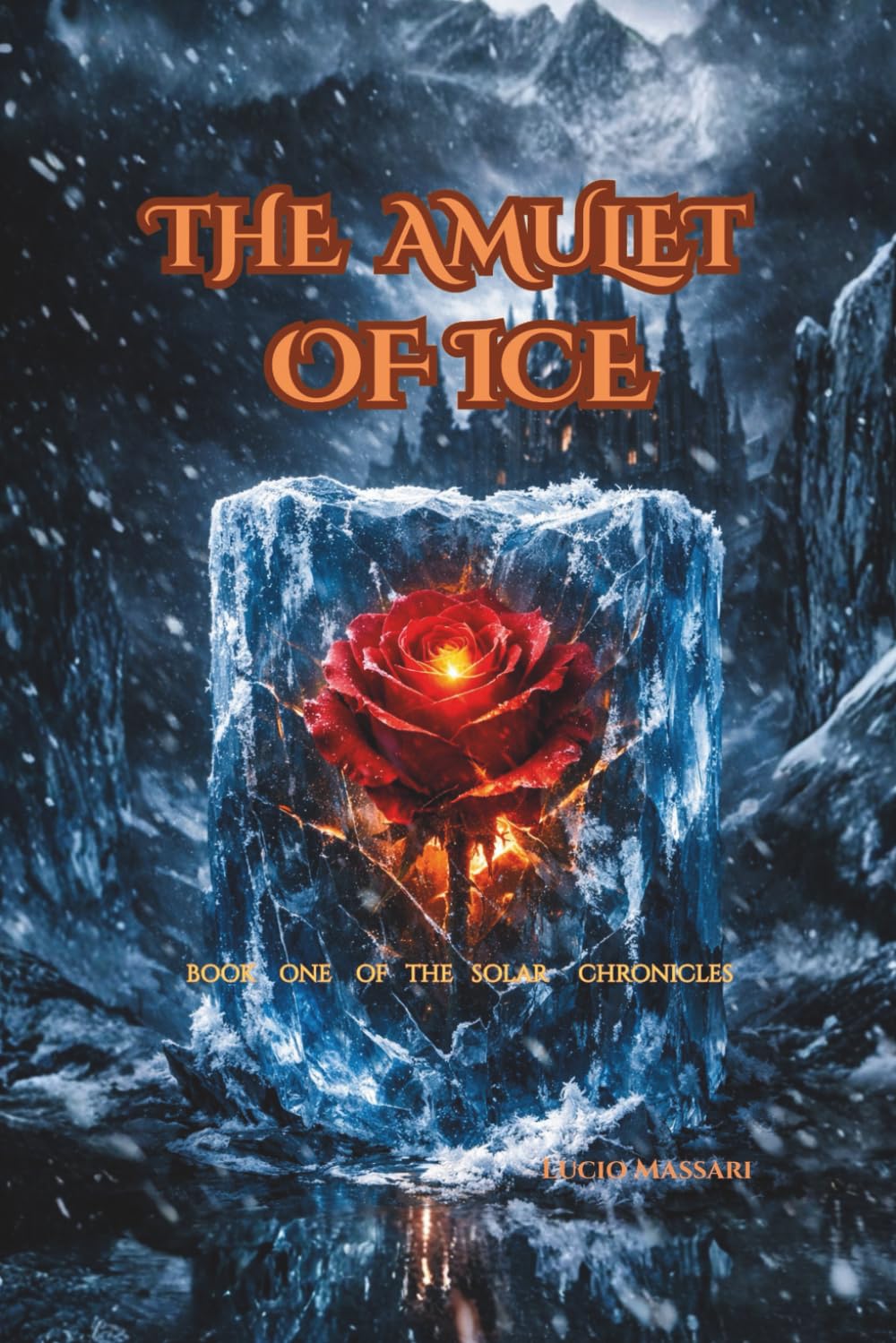 The Amulet of Ice: The Solar Chronicles - Book I