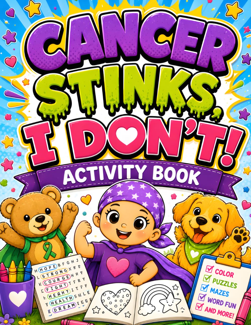 Cancer Stinks, I Don't Activity Book: A Bedside Puzzle and Activity Companion to Beat Boredom During Chemotherapy (Care & Recovery Activity Books)