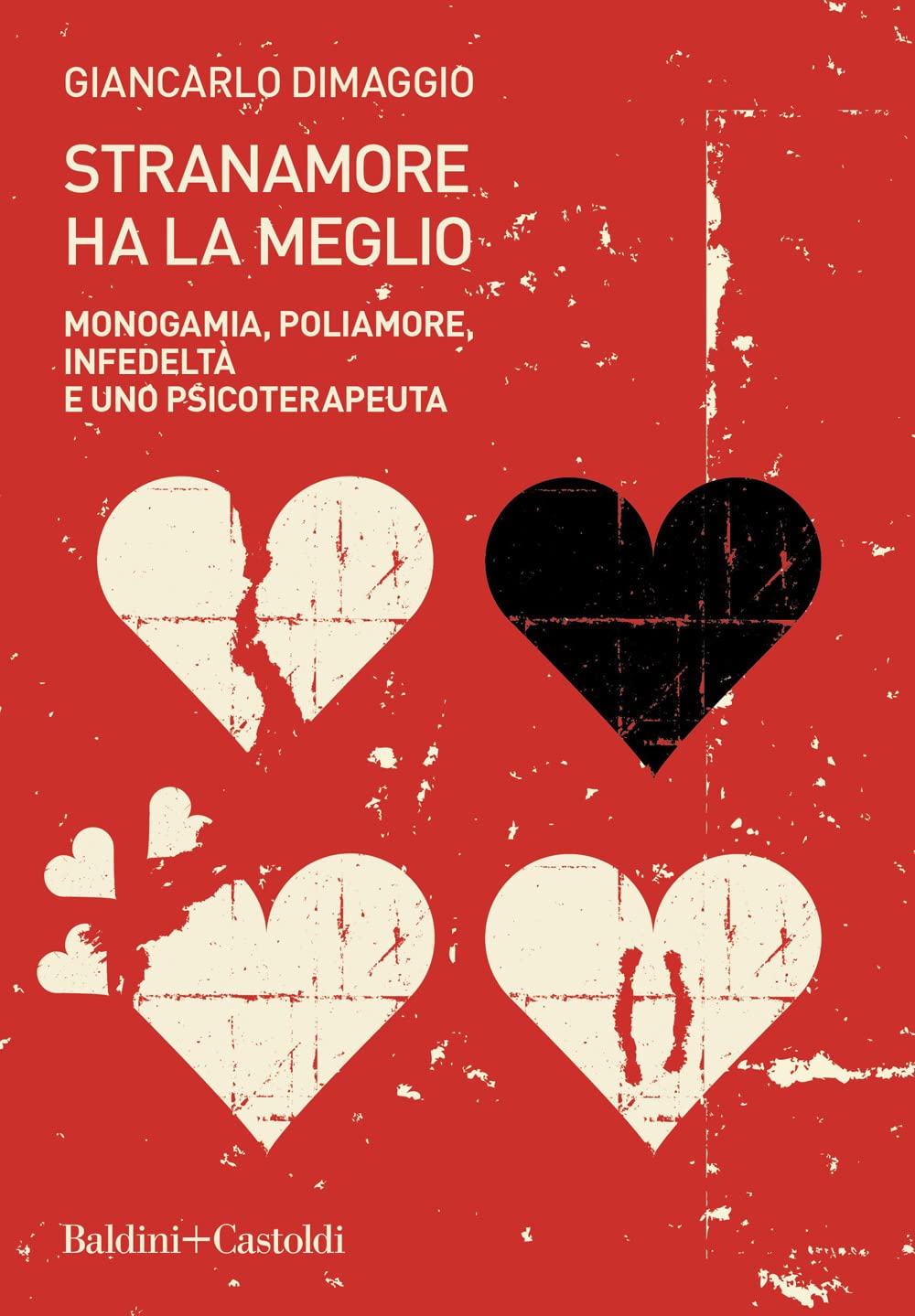 Stranamore Ha La Meglio. Monogamia, Poliamore, Infedeltà E Uno Psicoterapeuta - 4