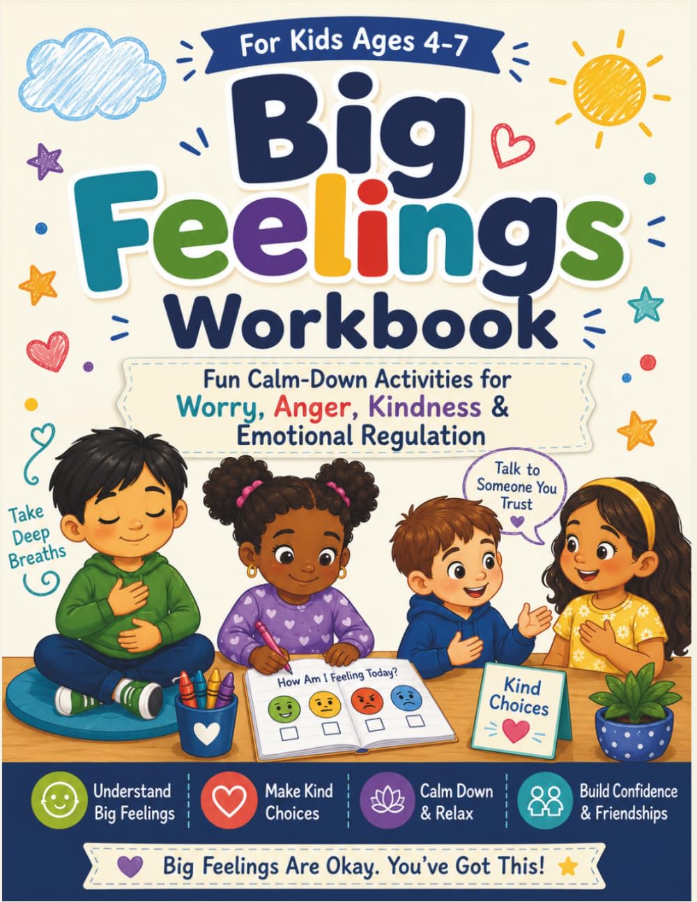 Big Feeling Activity Book: 85 Fun Activities pages to Help Kids Understand Emotions, Calm Down, and Practice Kindness