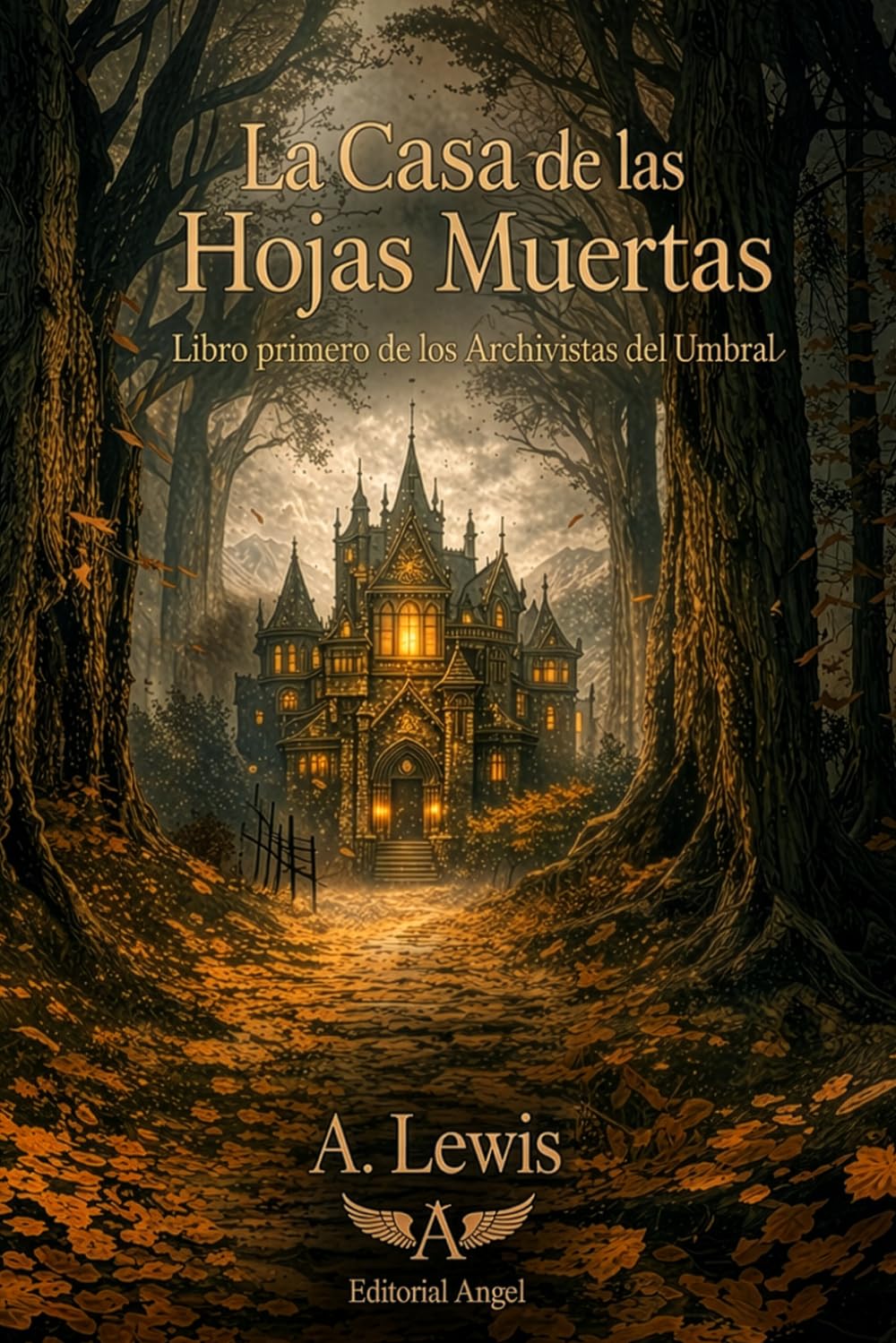 La Casa de las Hojas Muertas: Una novela de los Archivistas del Umbral
