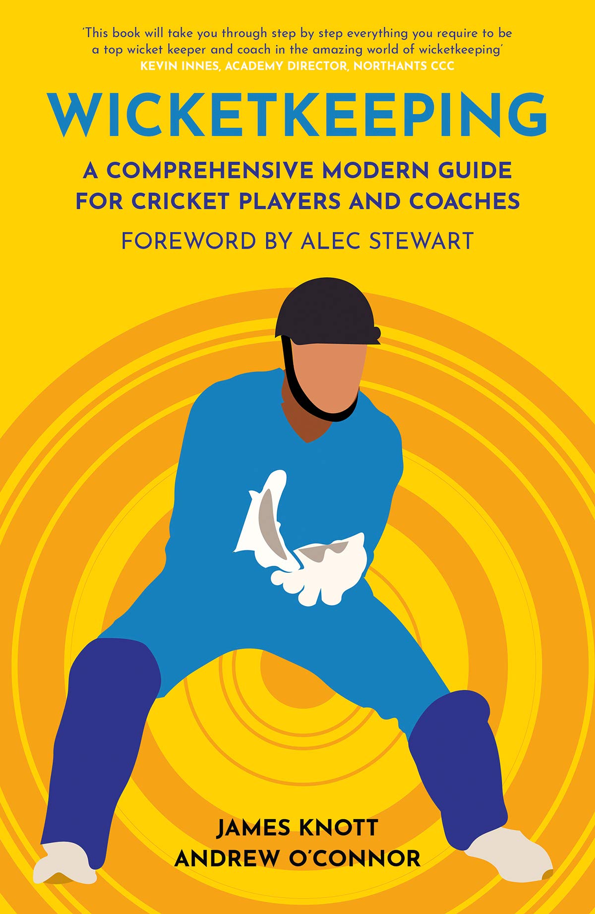 Wicket Keeping by James Knott, Andy OConnor - 9781913538316