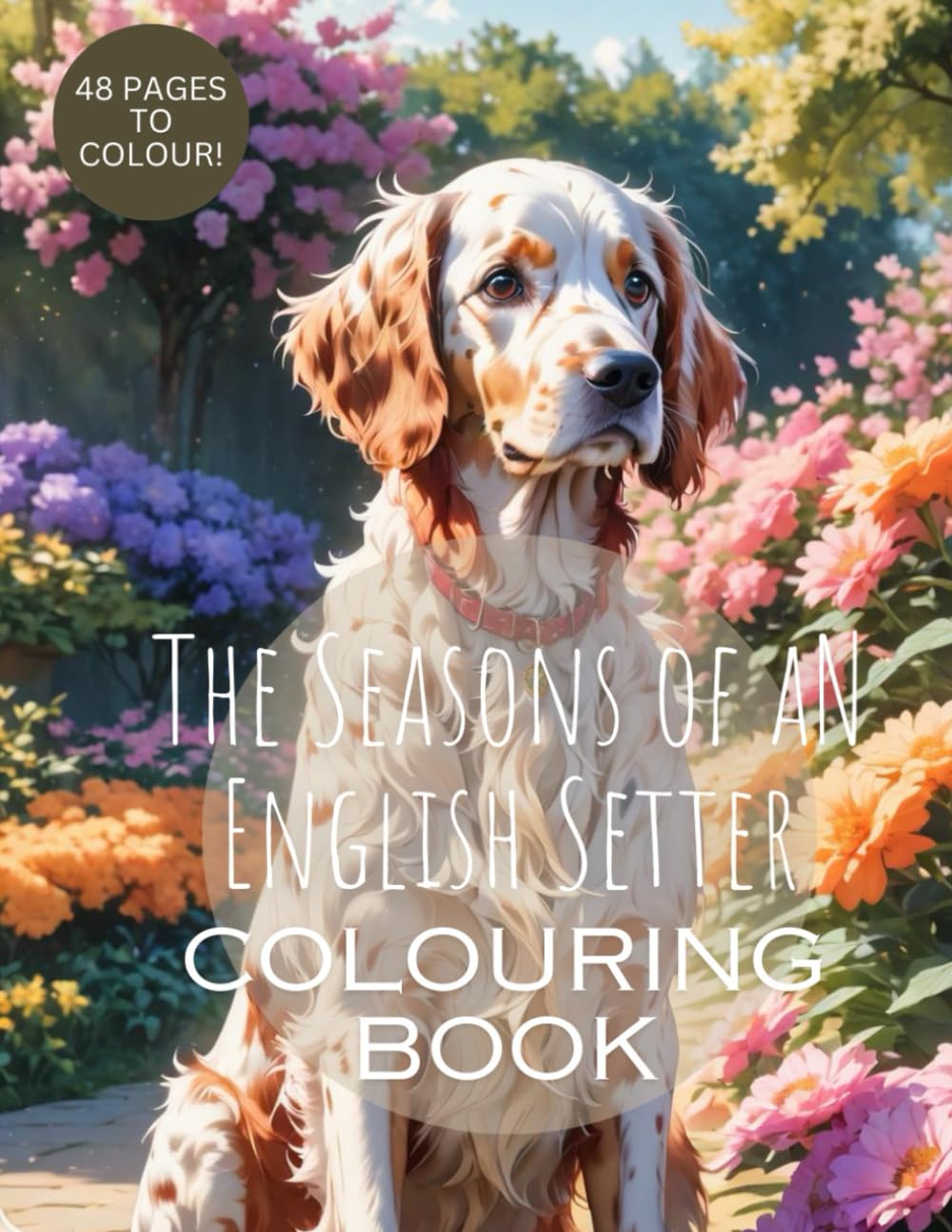 The Seasons of an English Setter: A Delightful Adult Colouring Journey