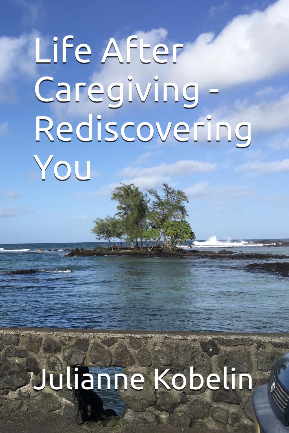 Life After Caregiving - Rediscovering You