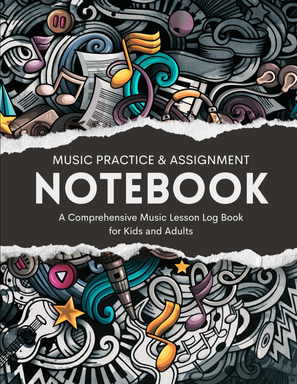 Music Practice & Assignment Notebook: A Comprehensive Music Lesson Log Book for Kids and Adults