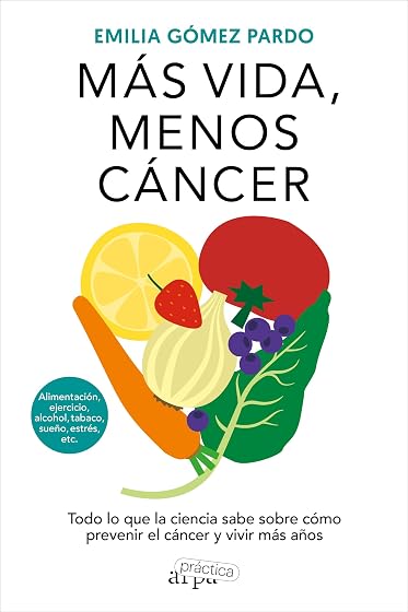 Más vida, menos cáncer: Todo lo que la ciencia sabe sobre cómo prevenir el cáncer y
