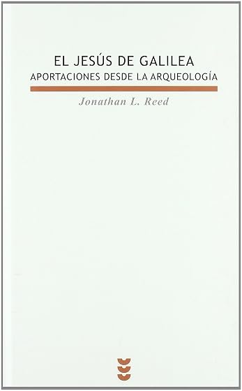 El Jesus de Galilea: Aportaciones Desde la Arqueologia