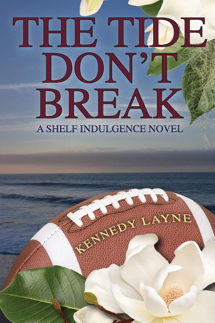 The Tide Don't Break: A Shelf Indulgence Novel