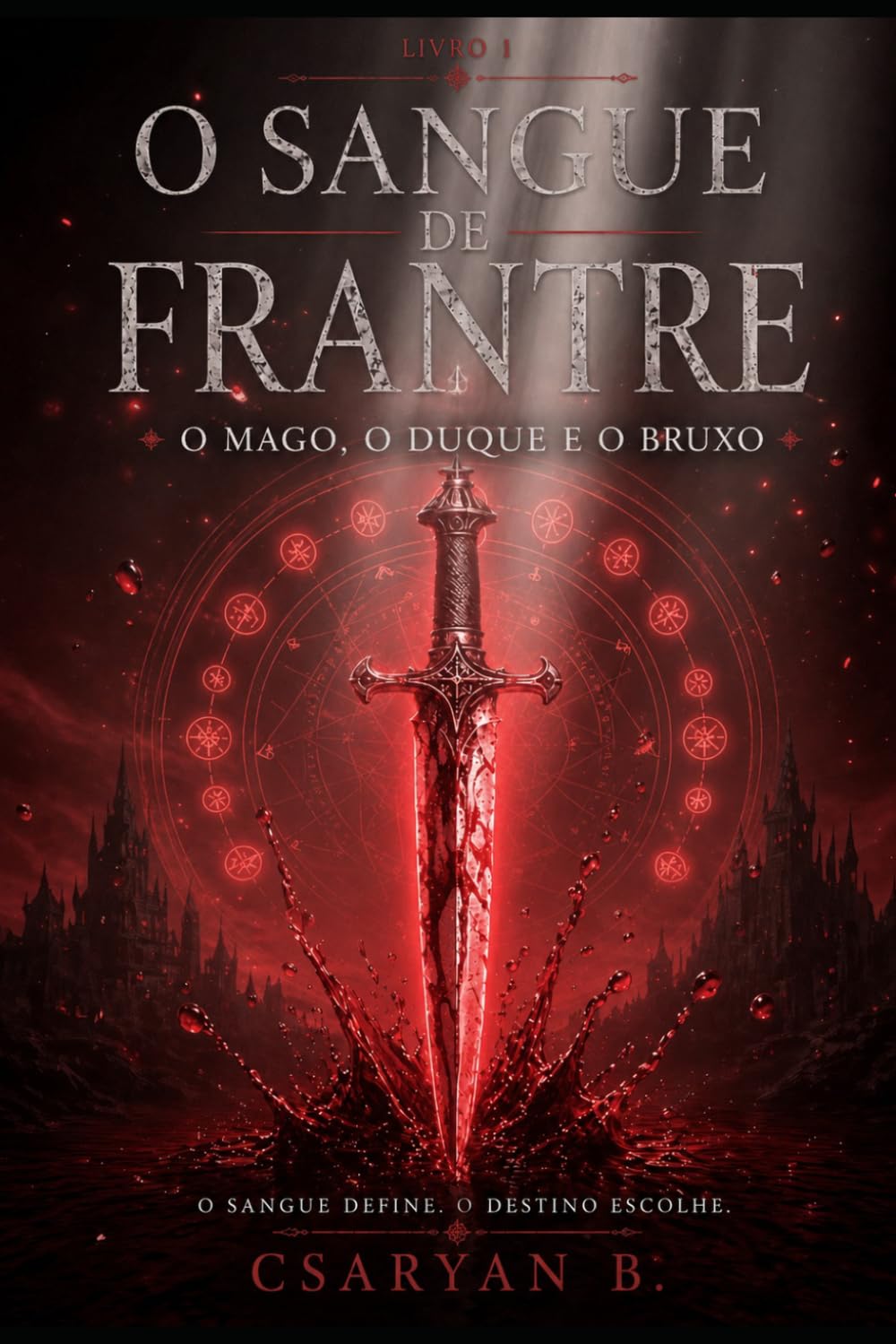 O Sangue de Frantre: O Mago, o Duque e o Bruxo (Legado)