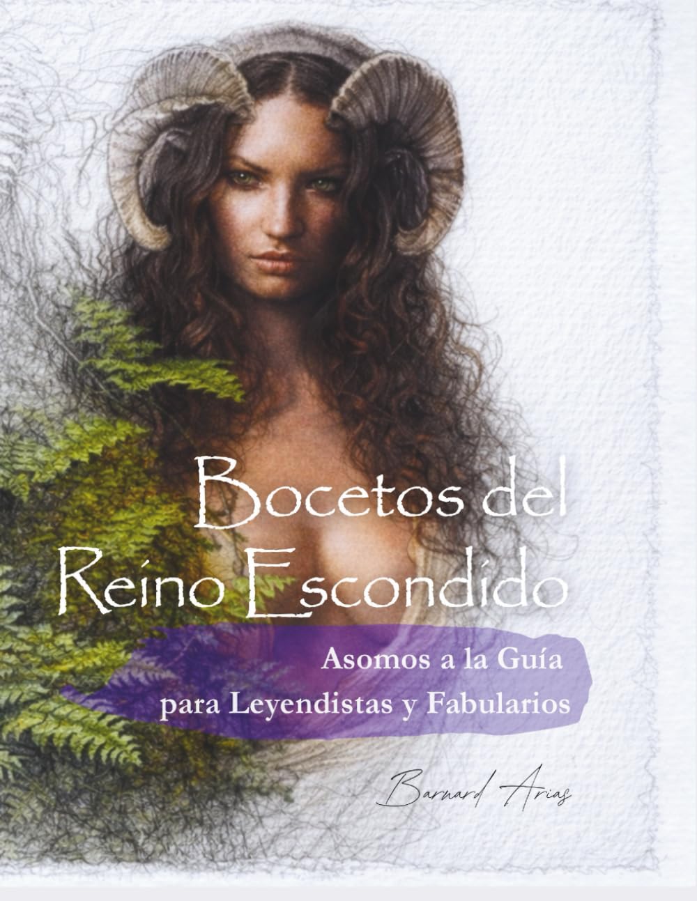 Bocetos del Reino Escondido: Asomos a la Guía para Leyendistas y Fabularios