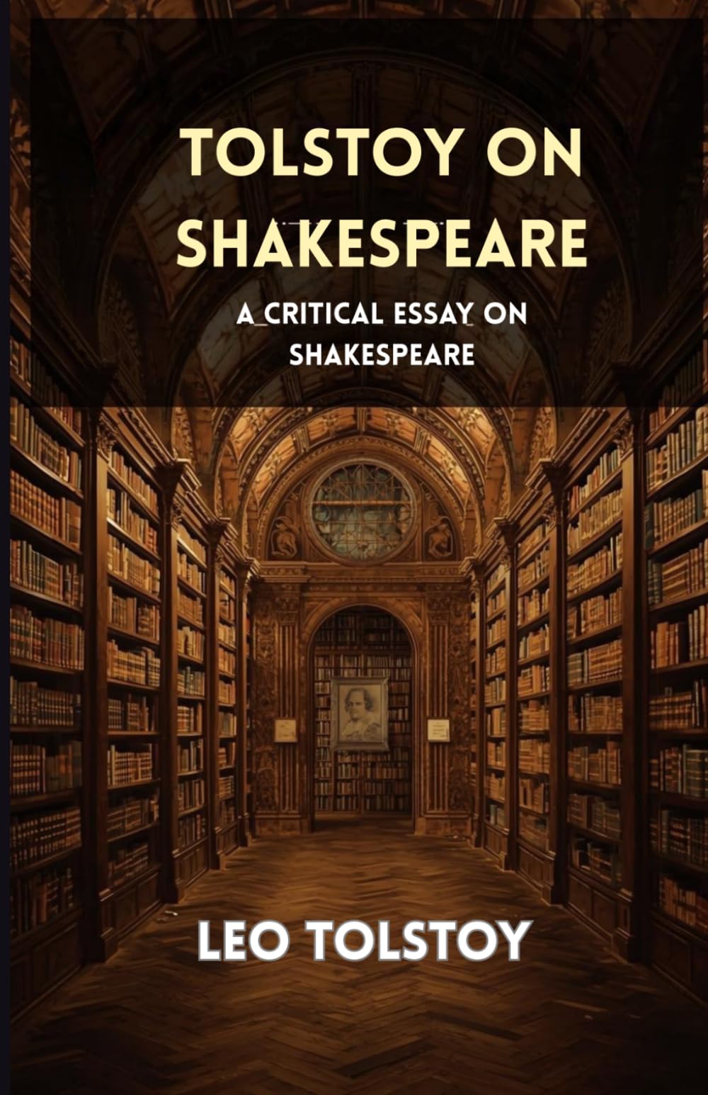 Tolstoy on Shakespeare: A CRITICAL ESSAY ON SHAKESPEARE