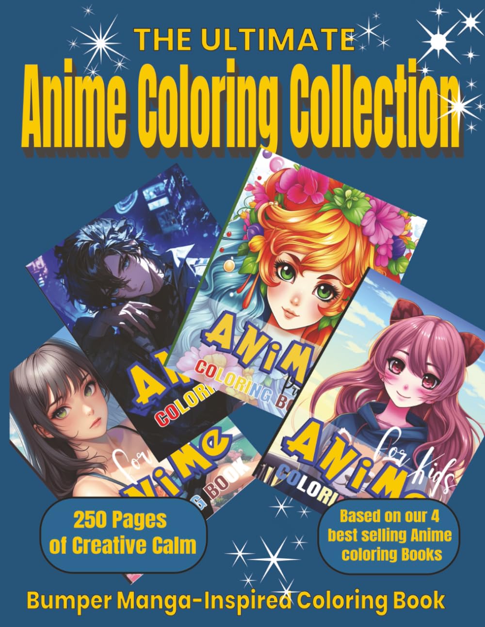 The Ultimate Anime Coloring Collection: A Mega Anime Coloring Adventure – Over 250 Pages of Action, Fantasy, and Kawaii Fun (ANIME Coloring Books)