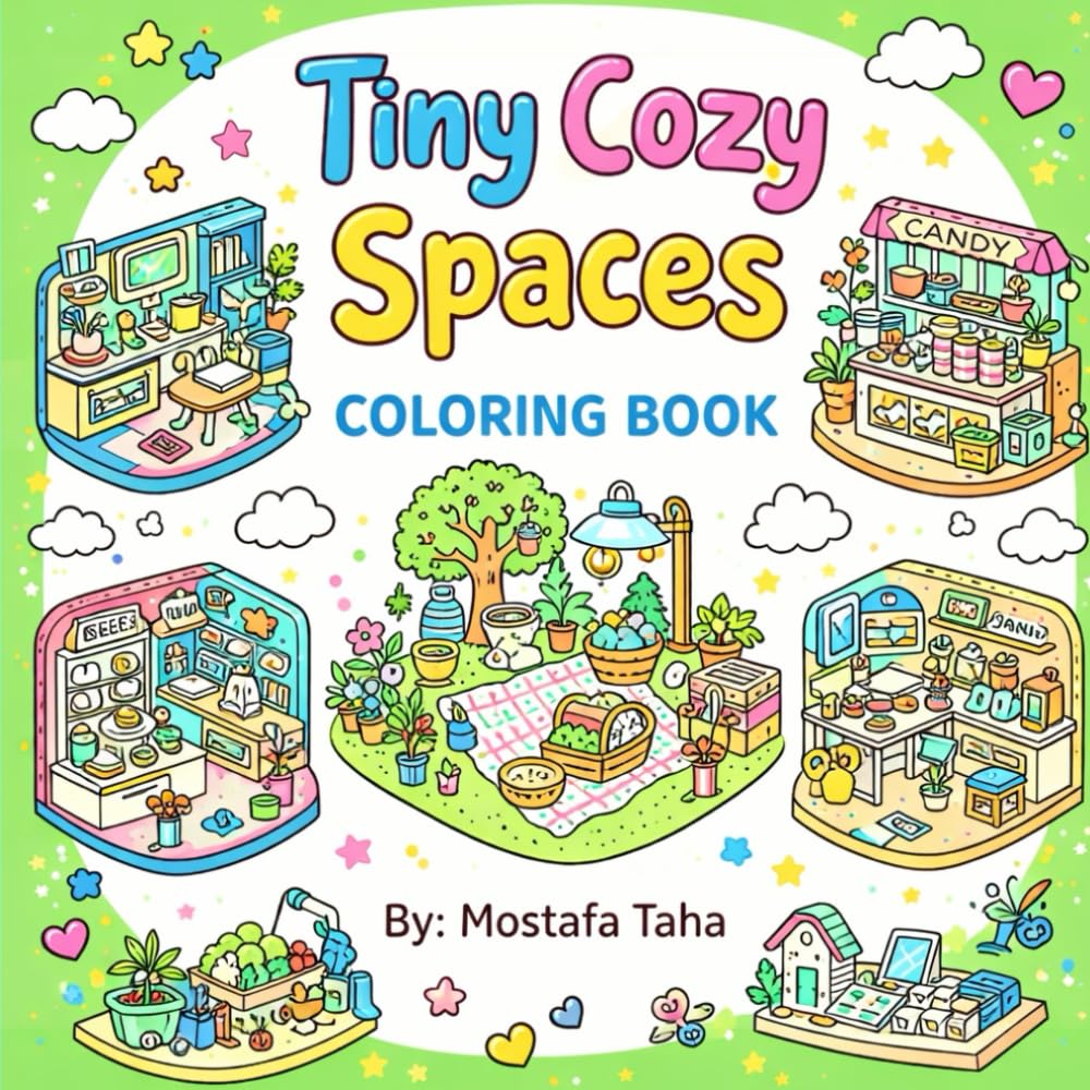 Tiny Cozy Spaces Coloring Book: A Relaxing Coloring Book of Cozy Spaces and Quiet Corners 52 Tiny Cozy Spaces to Color for Relaxation and Stress Relief
