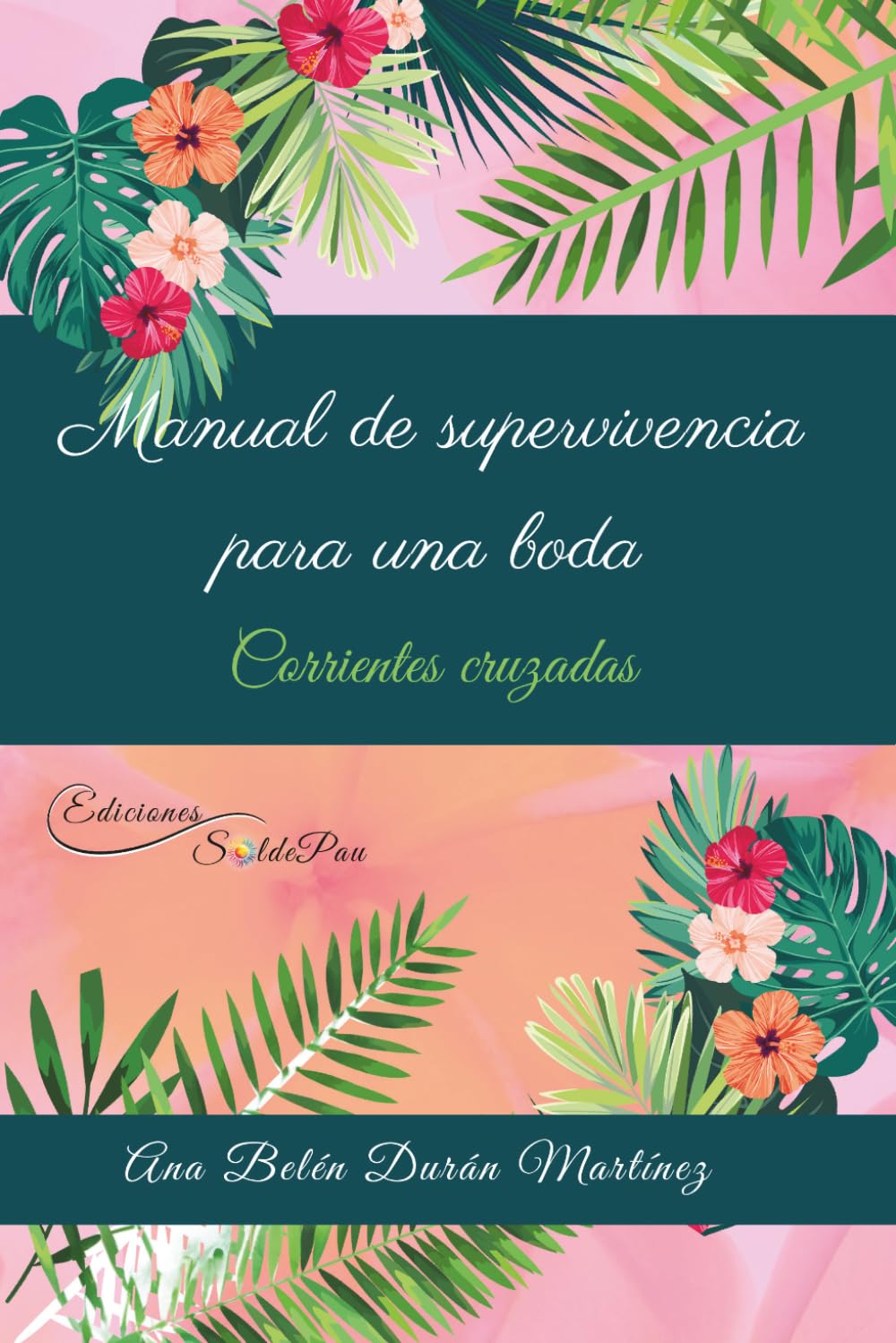 Manual de supervivencia para una boda: Corrientes cruzadas