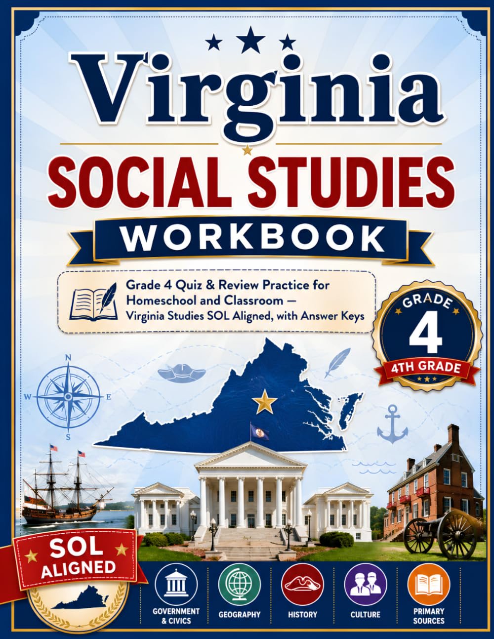 Virginia Social Studies Workbook: Grade 4 Quiz & Review Practice for Homeschool and Classroom — Virginia Studies SOL Aligned, with Answer Keys