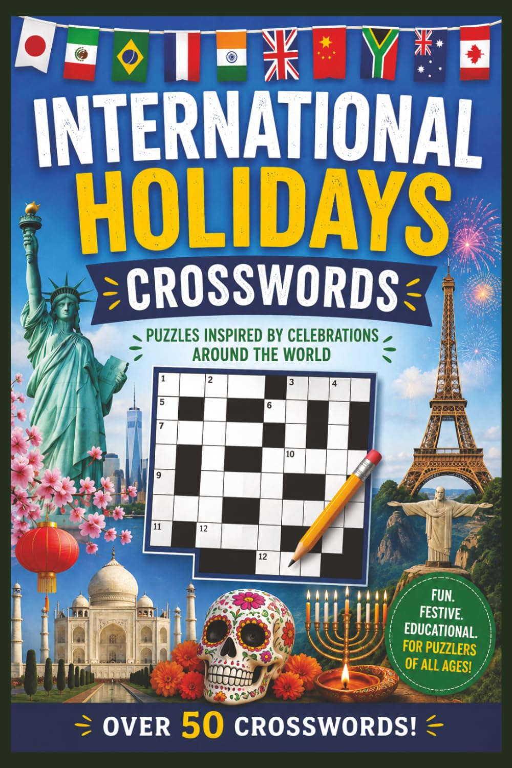 International Holidays Crosswords: Crossword Puzzles with easy to read print about International Holidays 6x9 inches, 120 pages 50+ puzzles