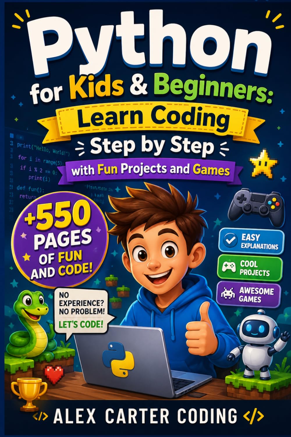 Python for Kids & Beginners: Learn Coding Step by Step with Fun Projects and Games