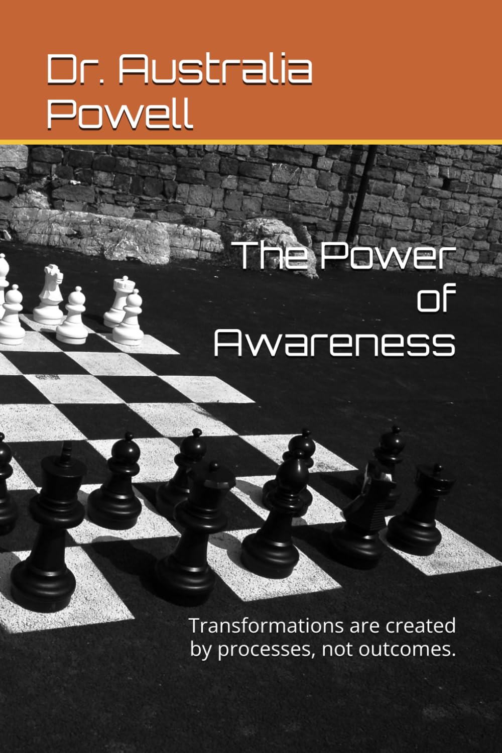 The Power of Awareness: Transformations are created by processes, not outcomes.