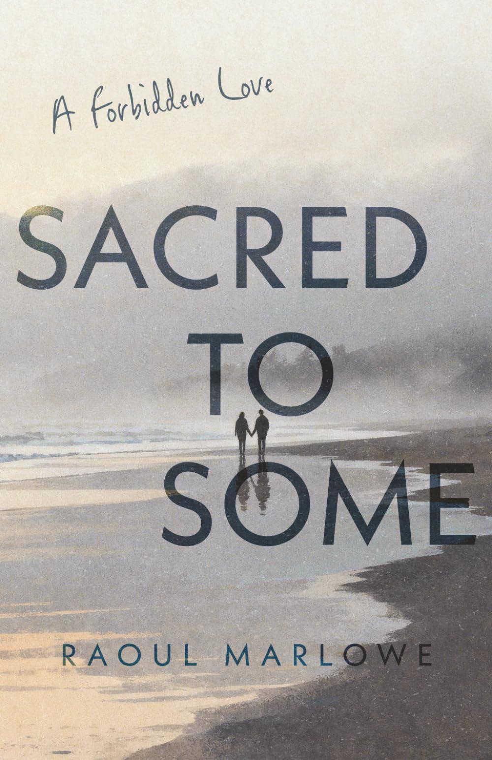 Sacred to Some: A Forbidden Love