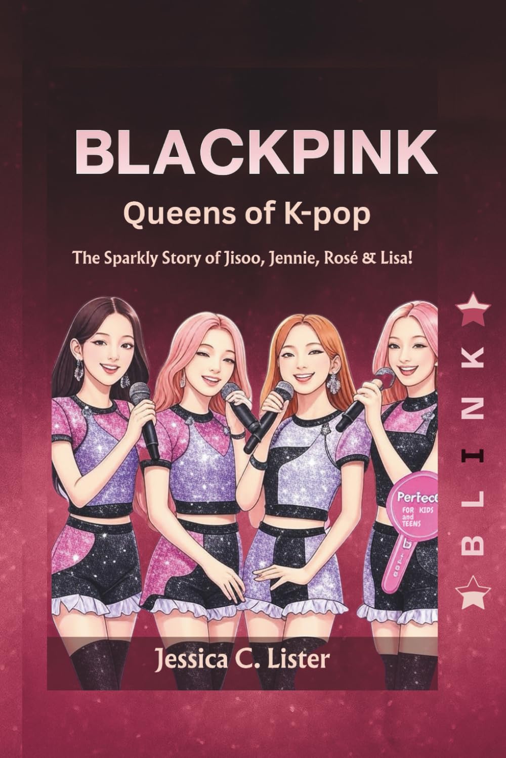 BLACKPINK: Queens of K-Pop - The Sparkly Story of Jisoo, Jennie, Rosé & Lisa!