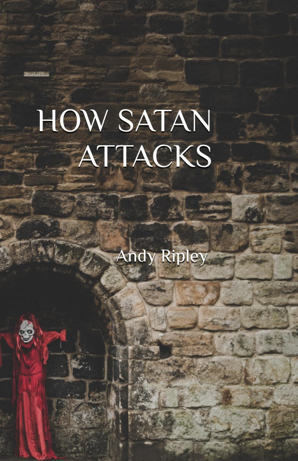 HOW SATAN ATTACKS