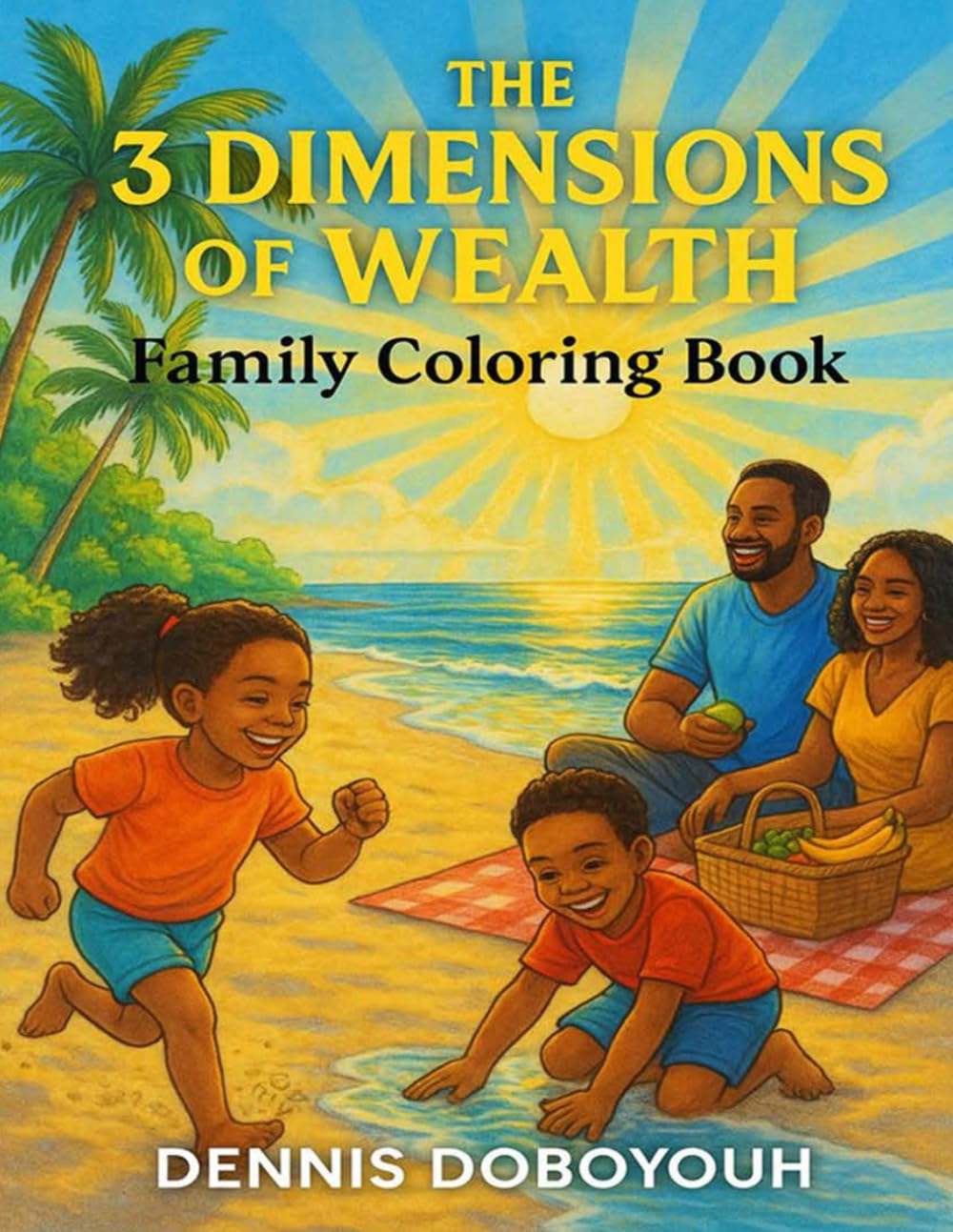 The 3 Dimensions of Wealth Family Coloring Book