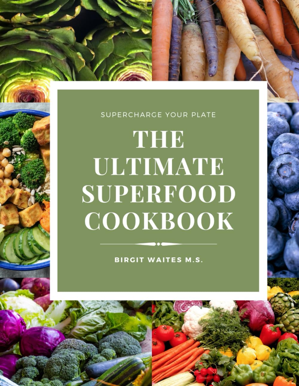 The Ultimate Superfood Cookbook