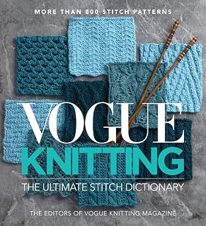 Vogue Knitting Ultimate Stitch Dictionary: 800+ Patterns with Charts, Photos & Instructions for All Skill Levels