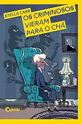 Os criminosos vieram para o chá