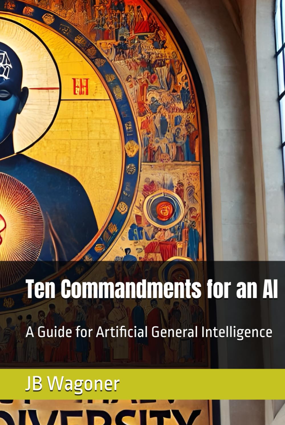 Ten Commandments for an AI: A Guide for an Artificial Intelligence