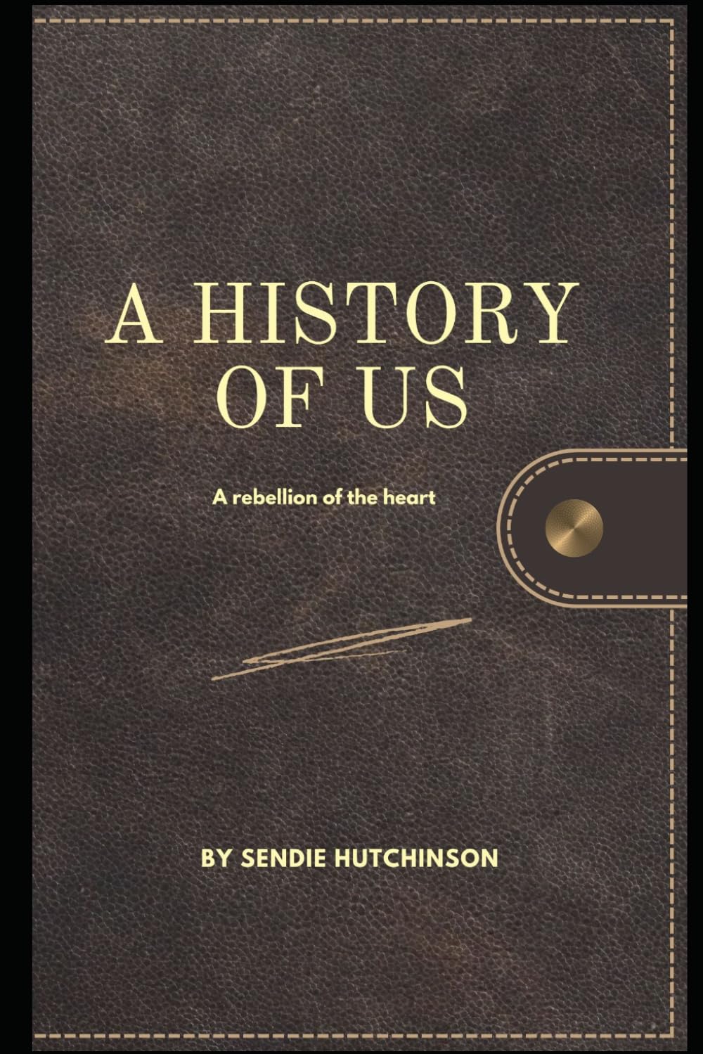 A History of Us: A rebellion of the heart