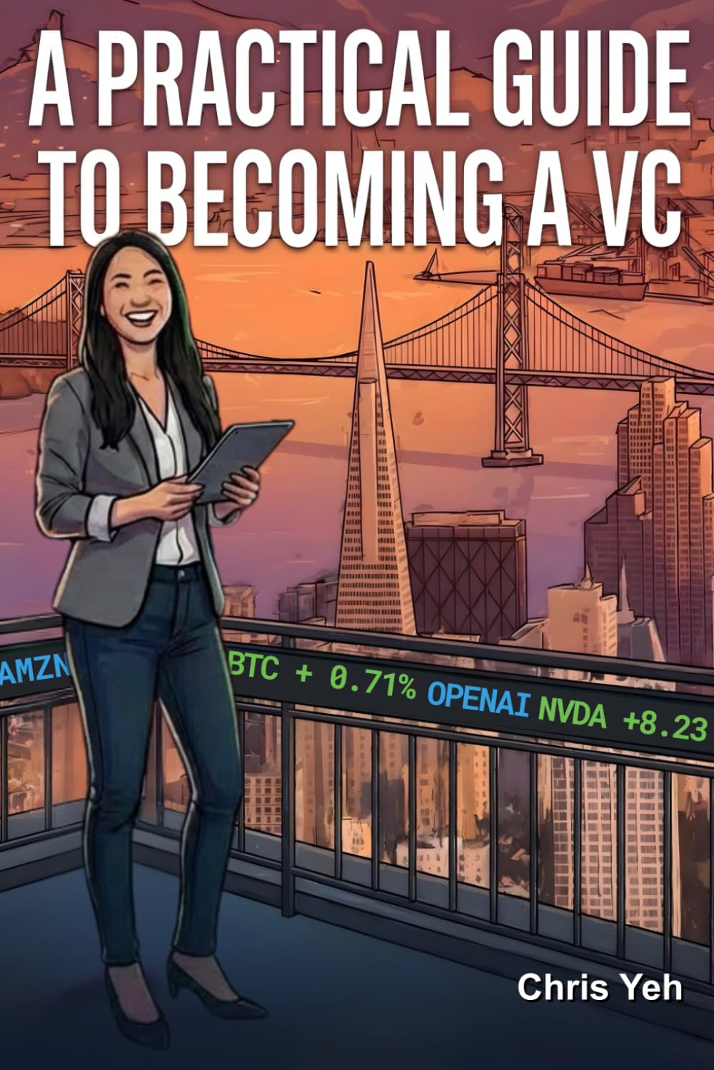 A Practical Guide To Becoming A VC: How To Start, Run, And Scale Your Own Venture Capital Firm