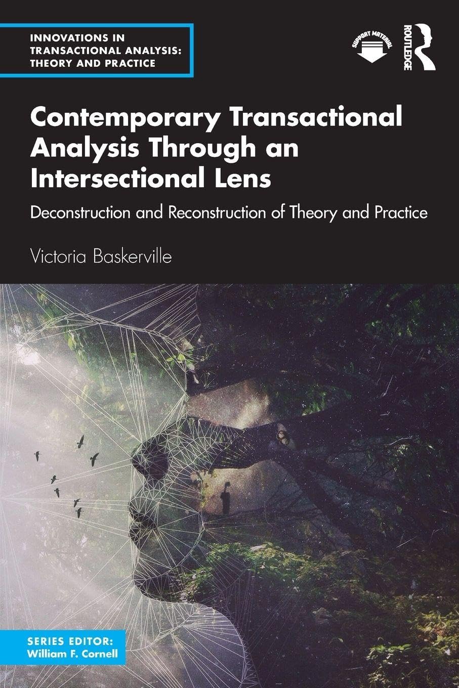Contemporary Transactional Analysis Through an Intersectional Lens: Deconstruction and Reconstruction of Theory and Practice (Innovations in Transactional Analysis: Theory and Practice)