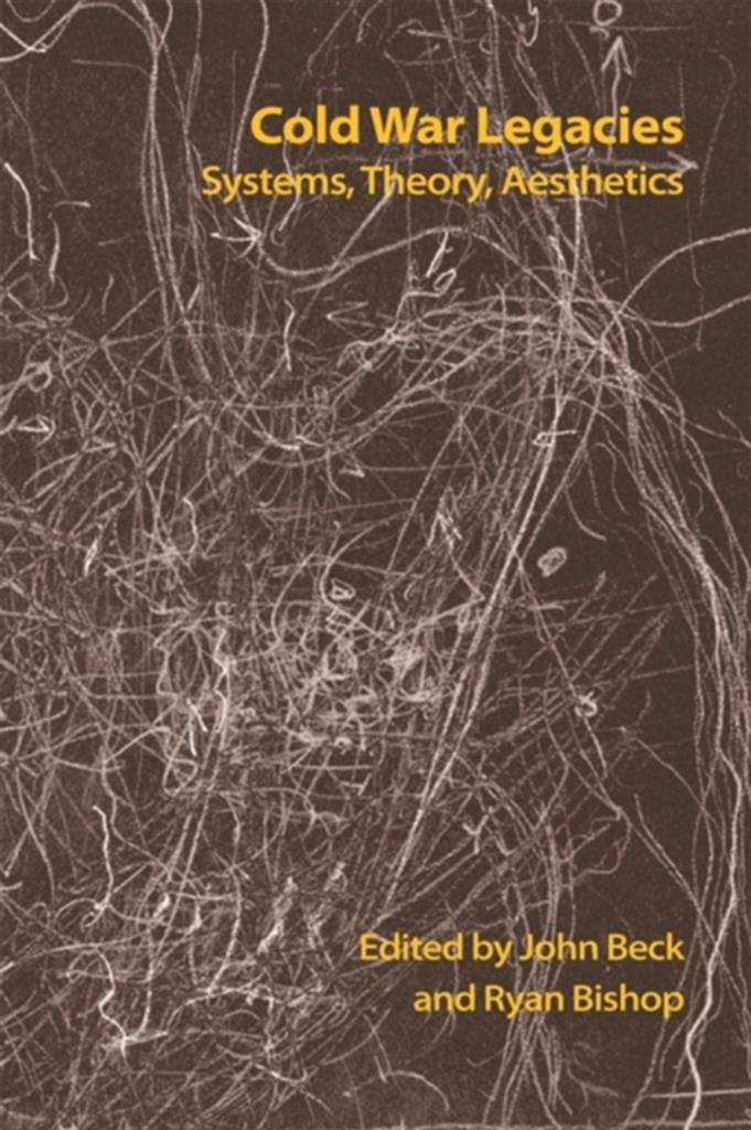 Cold War Legacies: Legacy, Theory, Aesthetics (Technicities)