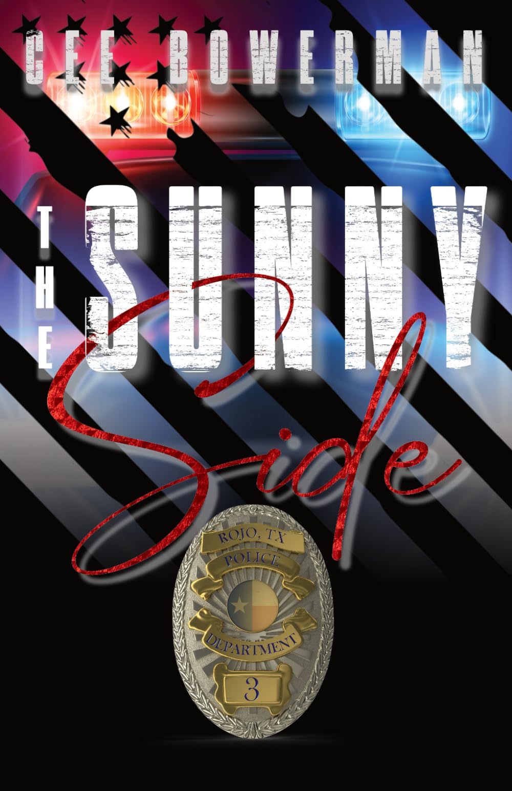The Sunny Side: RPD, Book 3 (Rojo 2nd Generation: Rojo Police Department)