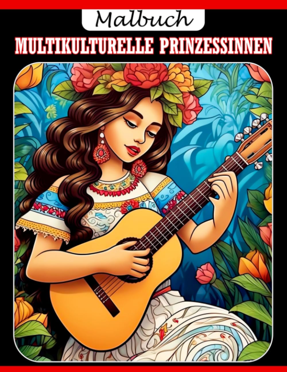 Multikulturelle Prinzessinnen: Ein pädagogisches Ausmalbuch für Kinder - Entdecken, Lernen und Vorstellen