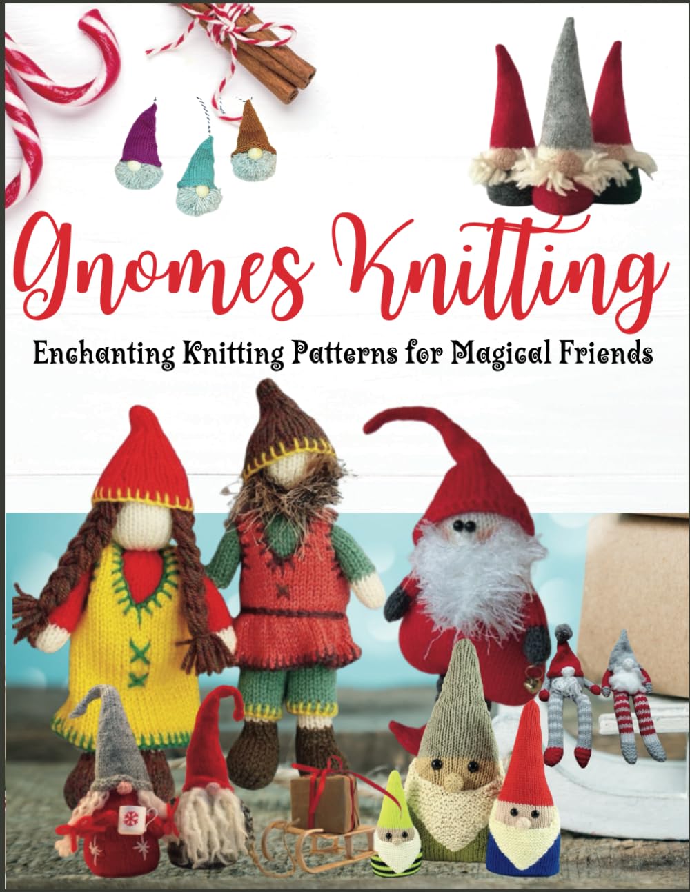 Gnomes Knitting: Enchanting Knitting Patterns for Magical Friends