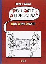 Dove sono andati Devo solo attrezzarmi 2