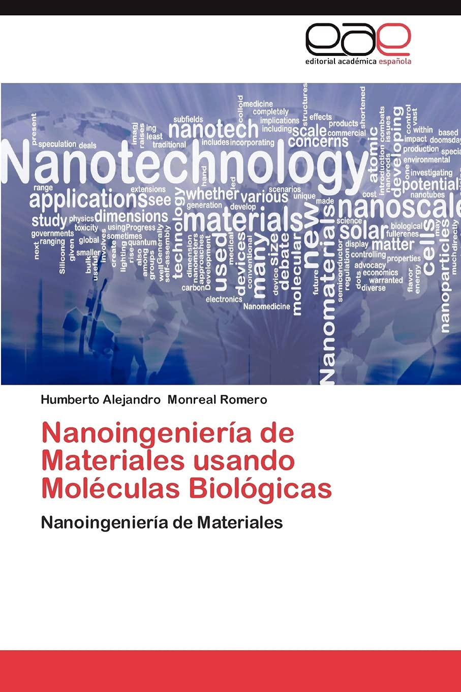Nanoingeniería de Materiales usando Moléculas Biológicas: Nanoingeniería de Materiales (Spanish Edition)
