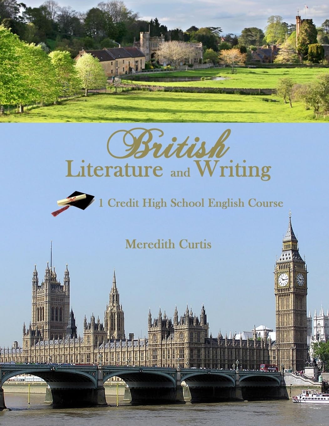 British Literature & Writing: One Credit High School English Course (Homeschooling High School to the Glory of God)