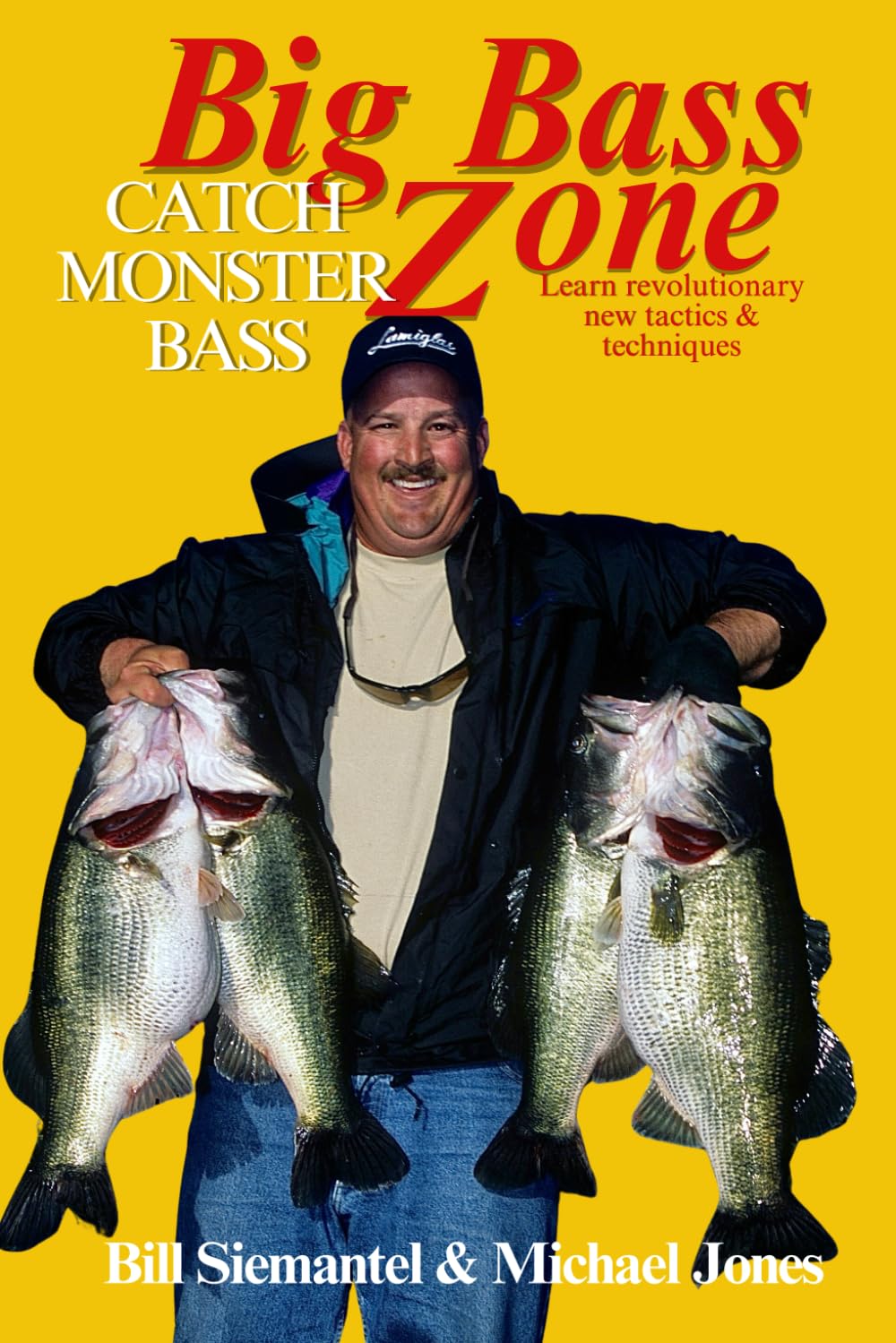Big Bass Zone: Catch Monster Bass: Learn Revolutionary New Tactics & Techniques