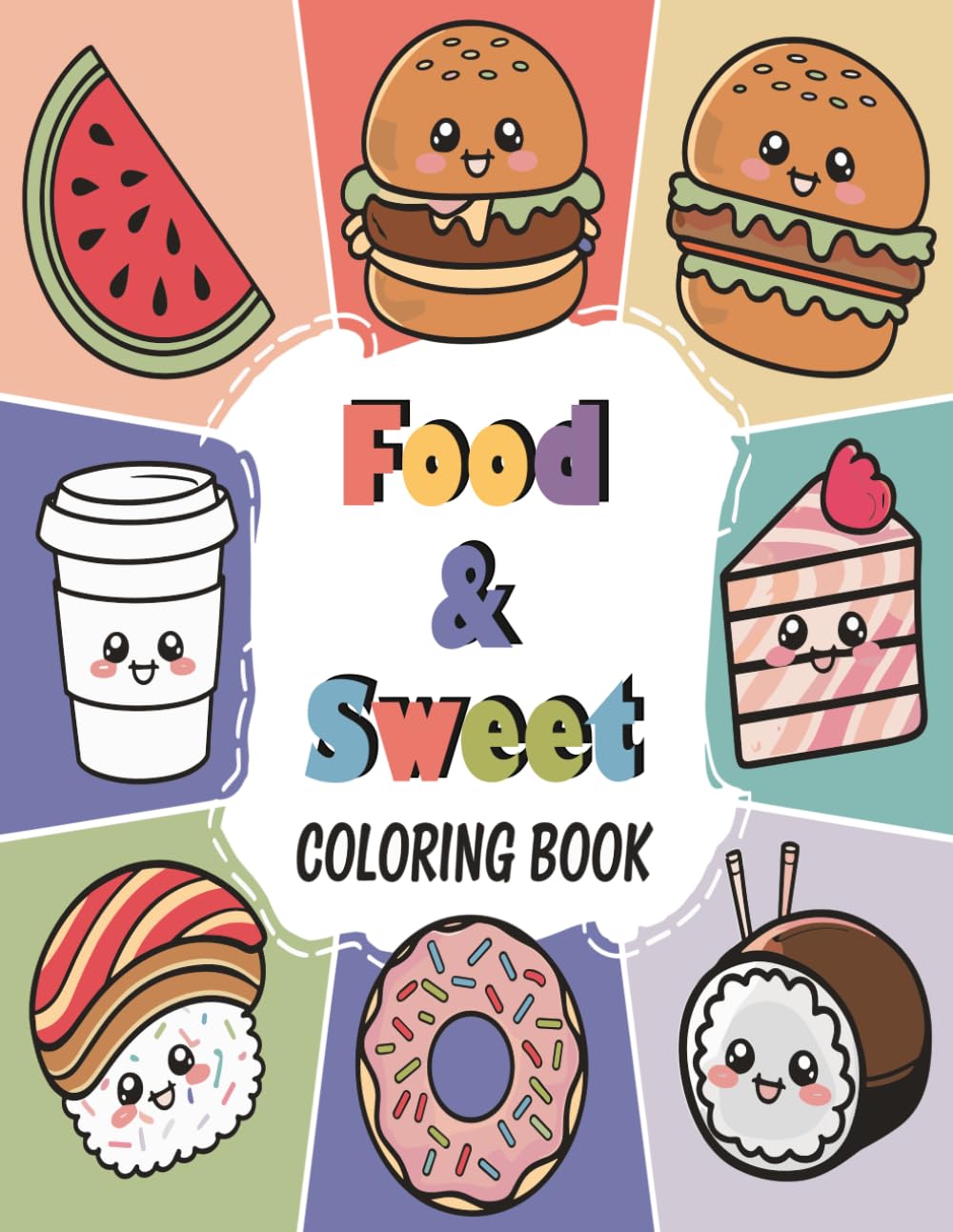 Food & Sweet coloring book: Sweet and Fun Coloring Book for All Ages with Lovely Designs of Foods, Drinks, and Desserts