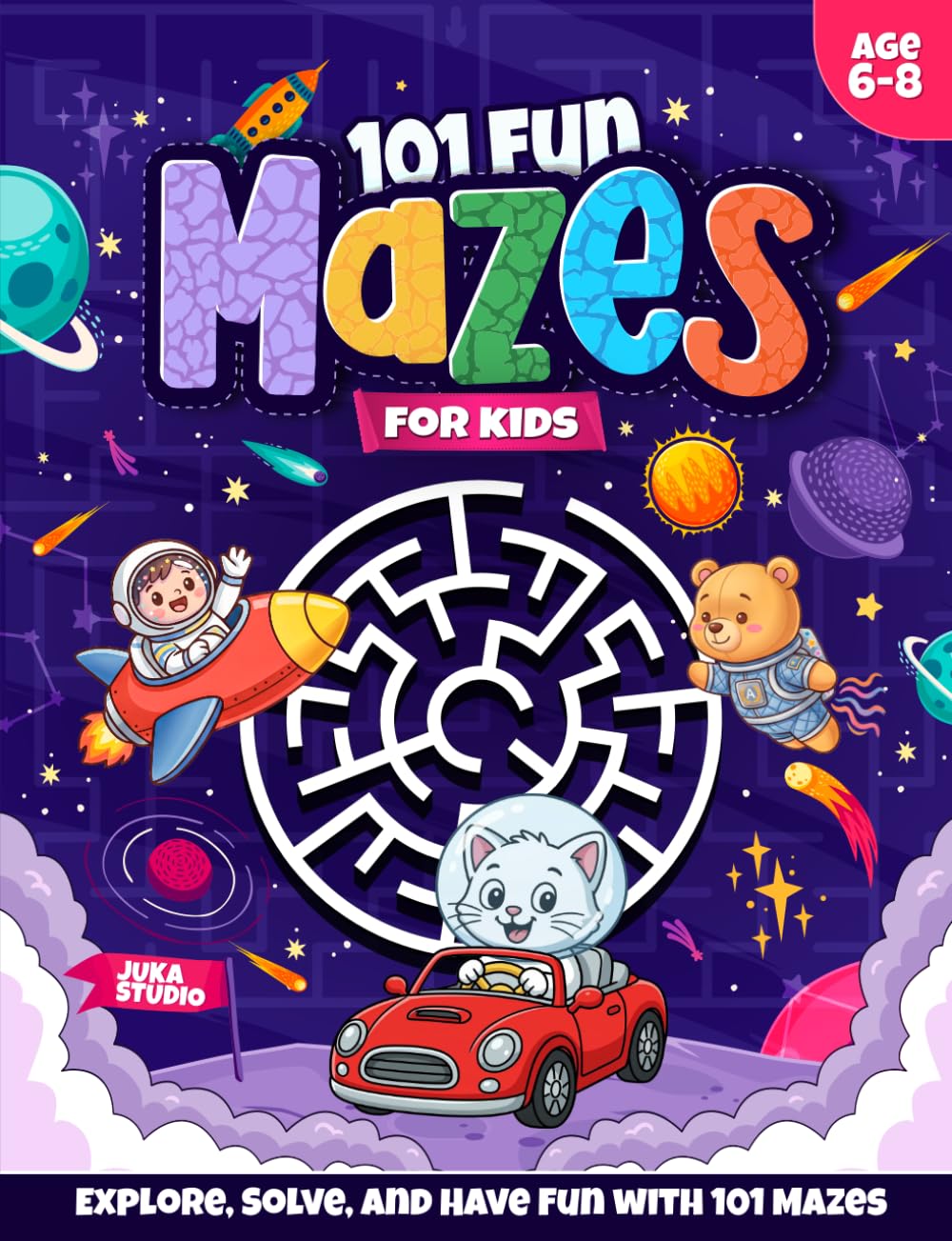 101 Fun Mazes for Kids Ages 6–8: Screen-Free Activity Book for Kids Who Love Mazes & Puzzles