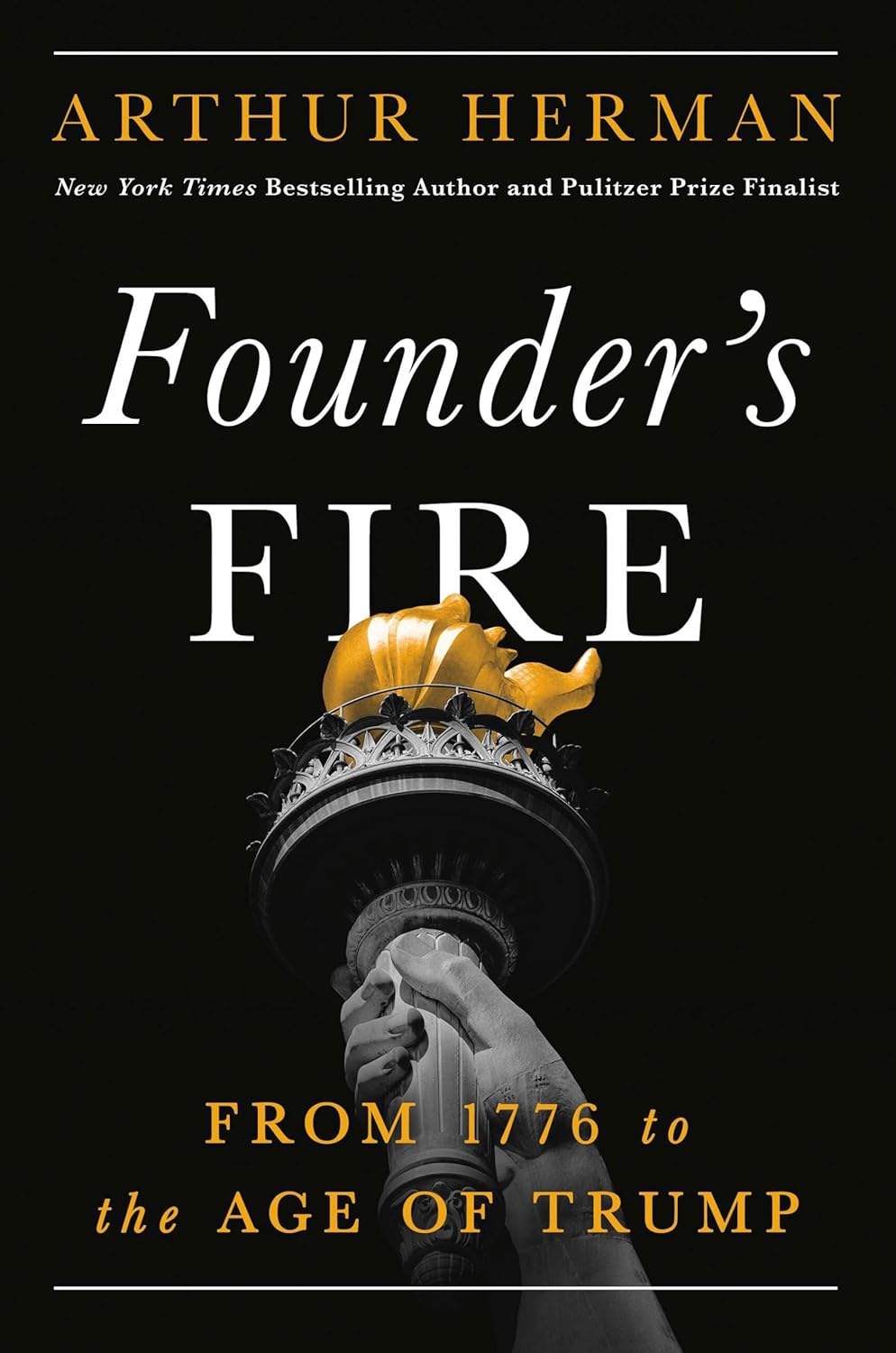 Founder’s Fire: From 1776 to the Age of Trump      Hardcover – April 21, 2026
