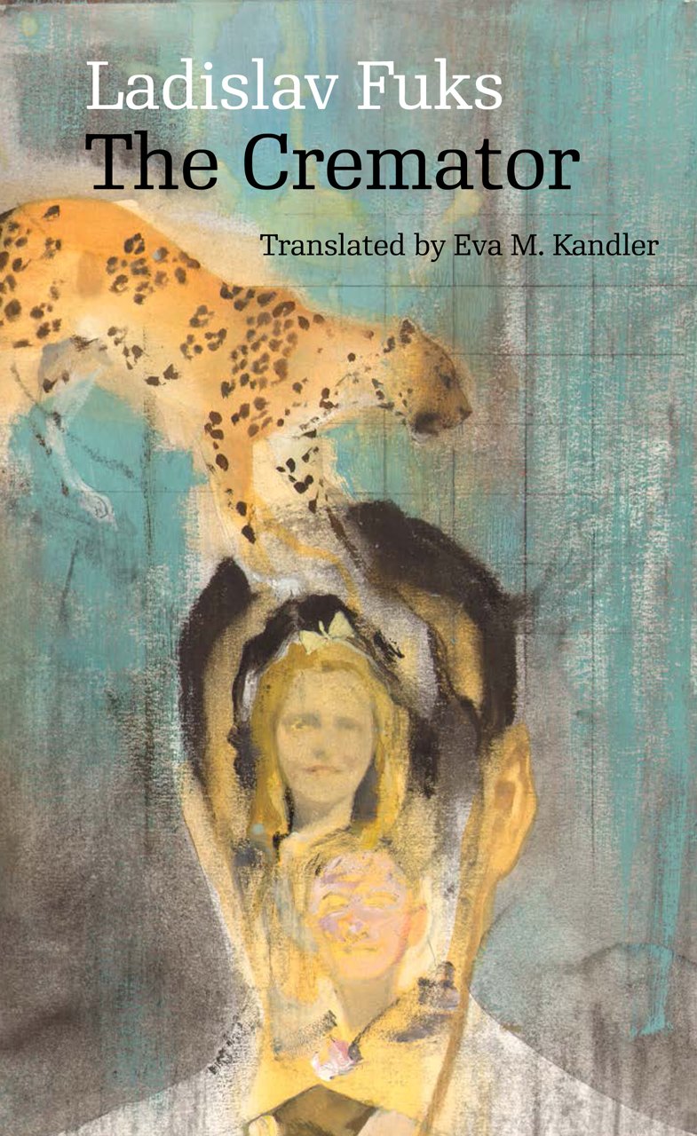 The Cremator by Ladislav Fuks, Eva M. Kandler, Rajendra A. Ch... - 9788024632902