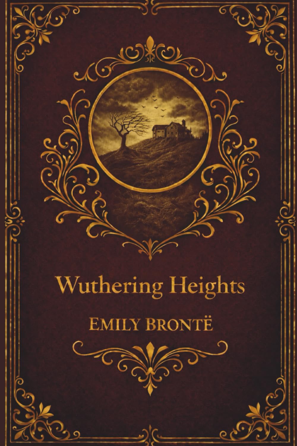 Wuthering Heights: A Classic Gothic Novel (Annotated)