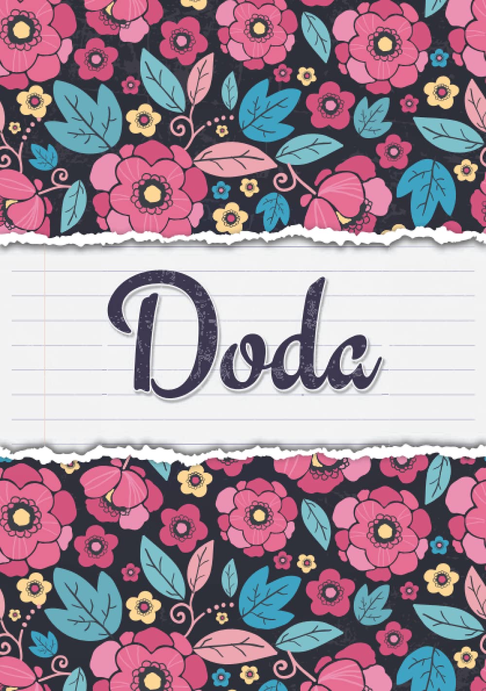 Doda: Taccuino A5 | Nome personalizzato Doda | Regalo di compleanno per moglie, mamma, sorella, figlia ... | Design: blossom | 120 pagine a righe, piccolo formato A5 (14.8 x 21 cm) (Italian Edition)