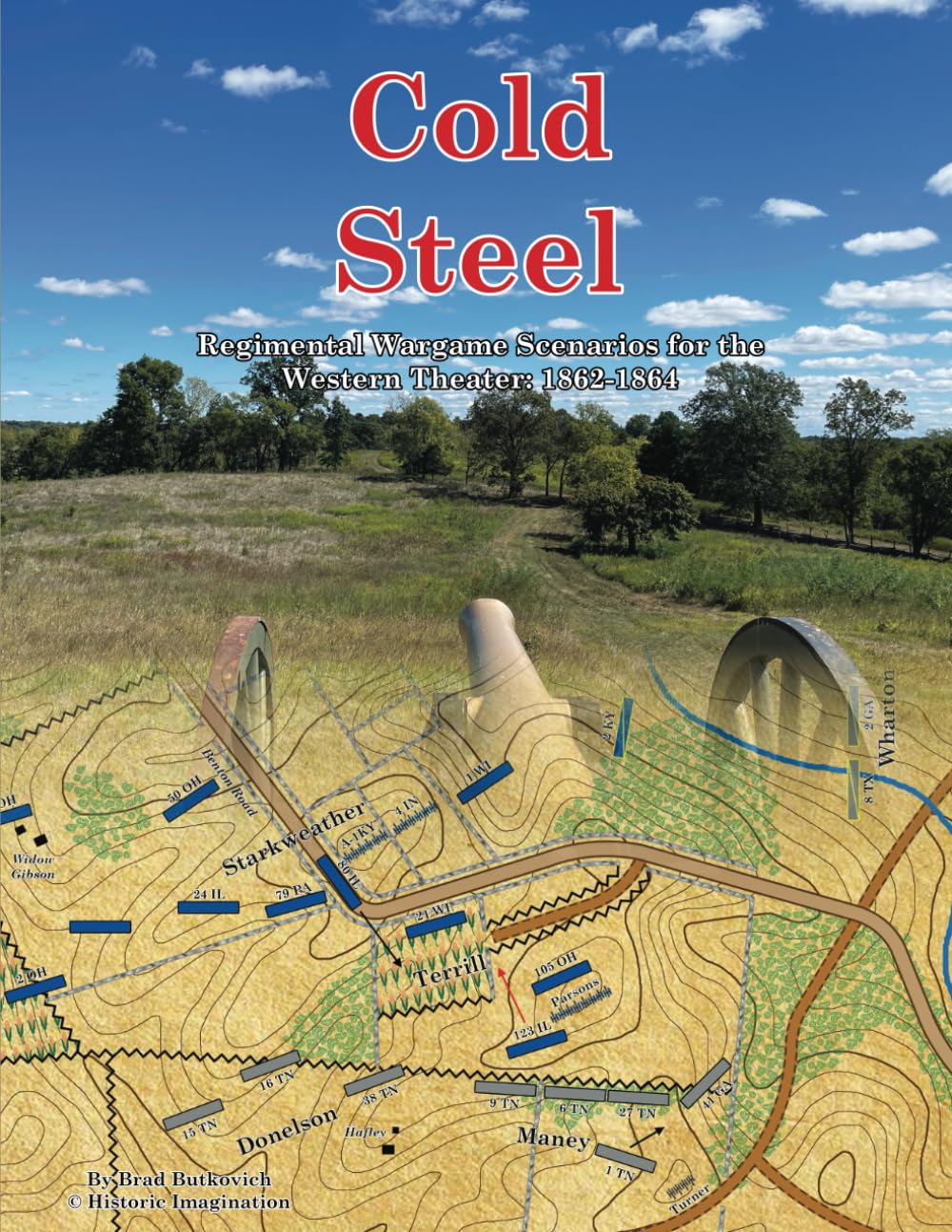 Cold Steel: Regimental Wargame Scenarios for the Western Theater: 1862-1864